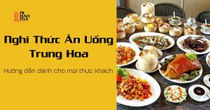 Nghi-thuc-an-uong-trung-hoa-nihaoma