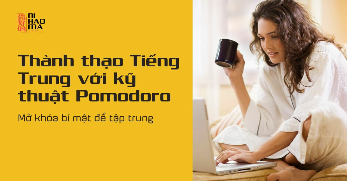 pomodoro-tieng-Trung-Nihaoma 