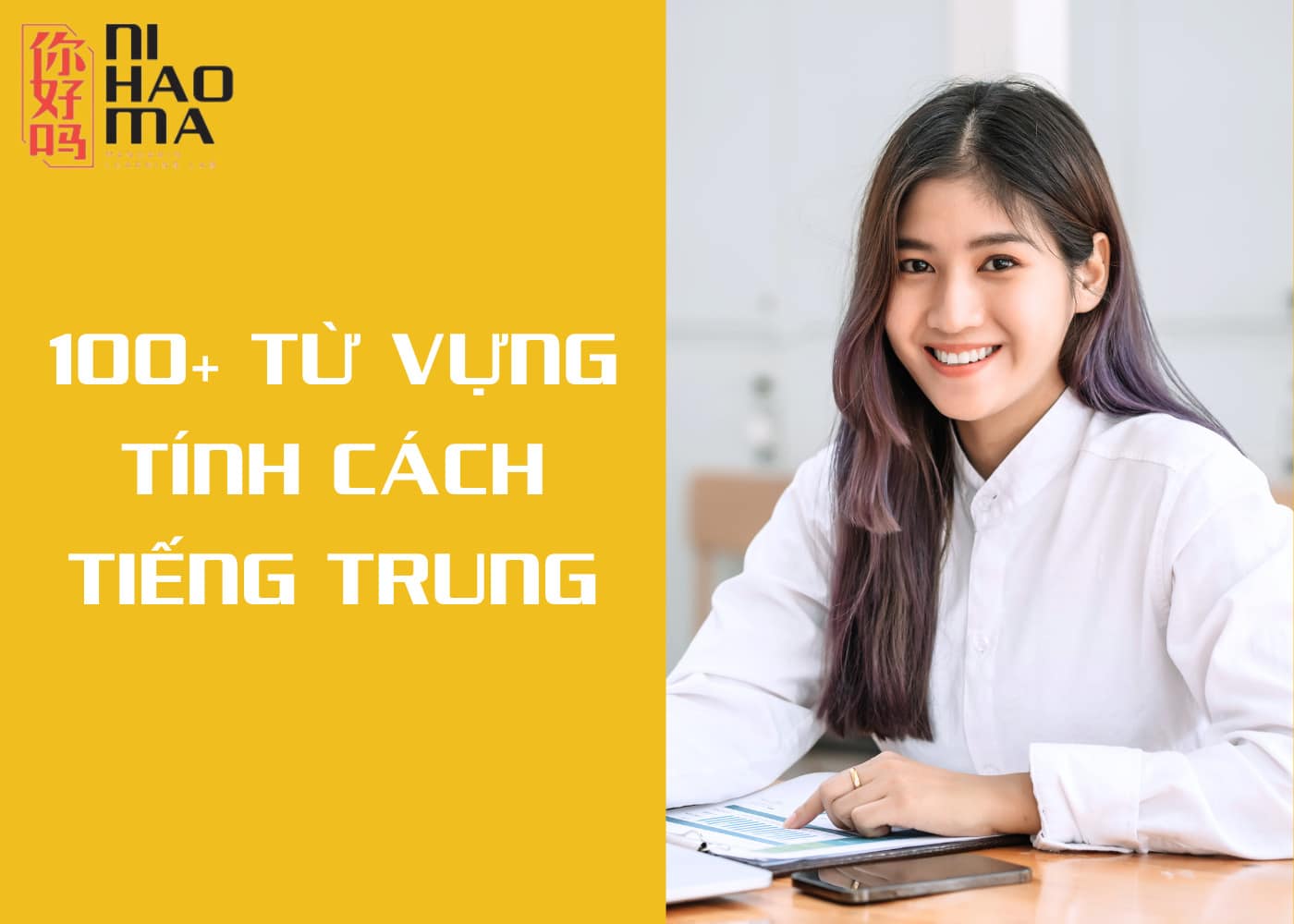 Tổng Hợp 100+ Từ Vựng Về Tính Cách Tiếng Trung Phổ Biến
